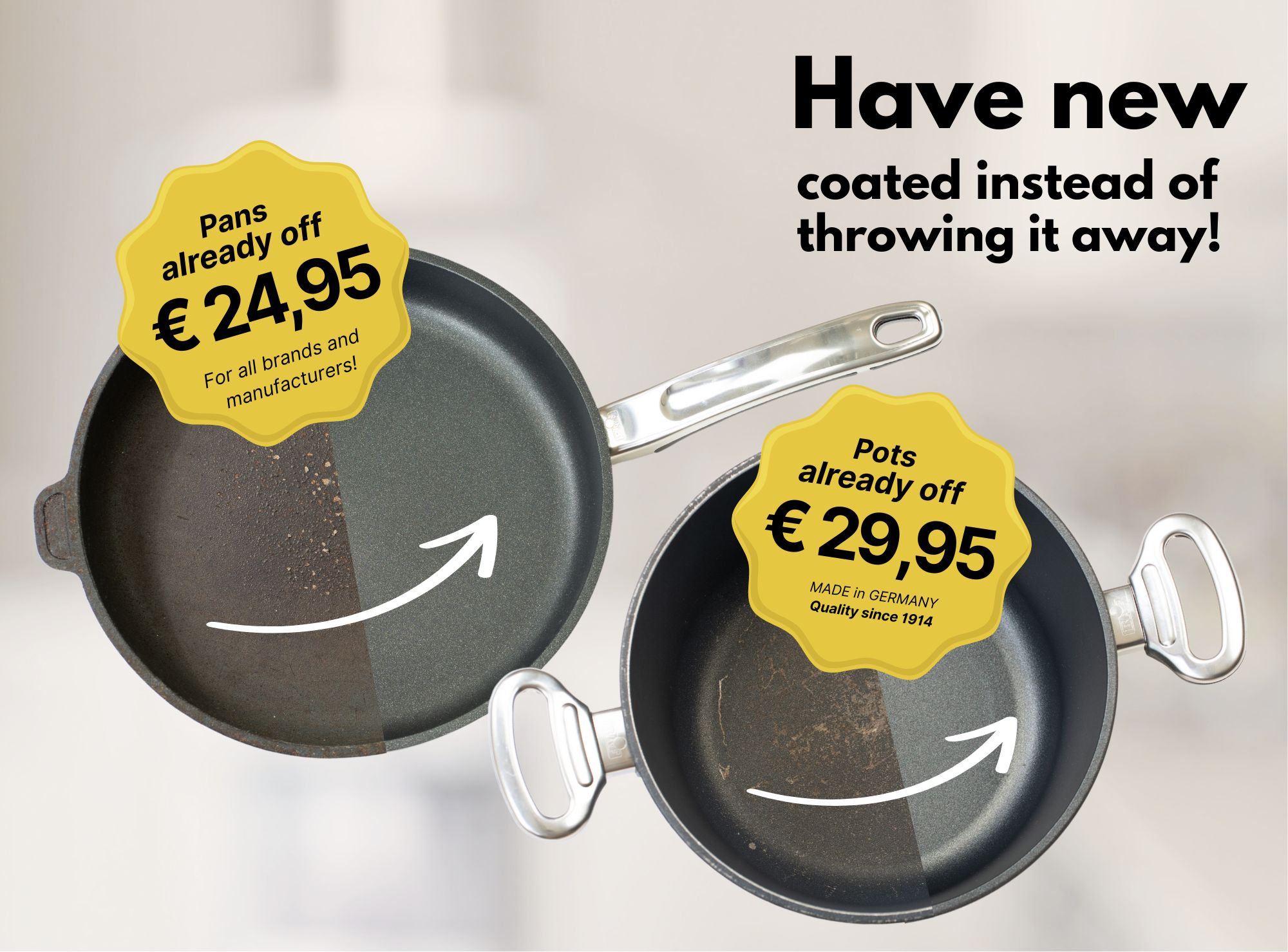 Have pan & pot recoated - from € 24.95 | BAF Two coated cookware items in a before-and-after comparison: on the left, a pan with a half-renewed surface and the note “Pans from €24.95, for all brands and manufacturers!”, on the right, a pot with a similar image and the note “Pots from €29.95, Made in Germany - Quality since 1914”. Above it is written in large letters: “Get a new coating instead of throwing it away!”.